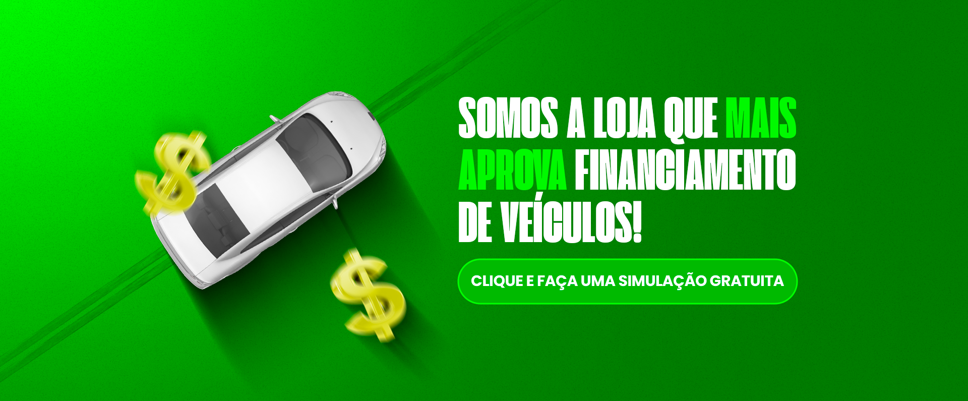 Loja que mais aprova financiamento